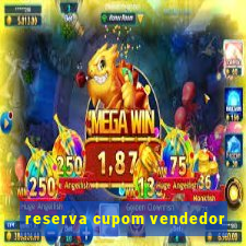 reserva cupom vendedor